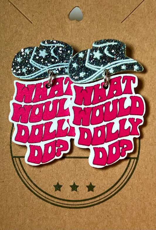 What Would Dolly Do Earrings